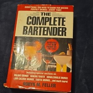 The Complete Bartender Book by Robyn M. Feller